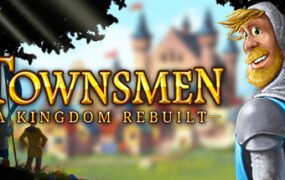 家园：重建王国/Townsmen – A Kingdom Rebuilt（v2.2.6.0版）
